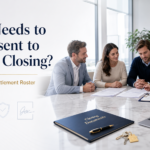 Who Needs to Be Present to Sign Paperwork at Closing?